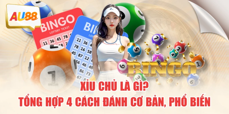 Xỉu Chủ Là Gì? Tổng Hợp 4 Cách Đánh Cơ Bản, Phổ Biến 3 Xỉu Chủ Là Gì? Tổng Hợp 4 Cách Đánh Cơ Bản, Phổ Biến